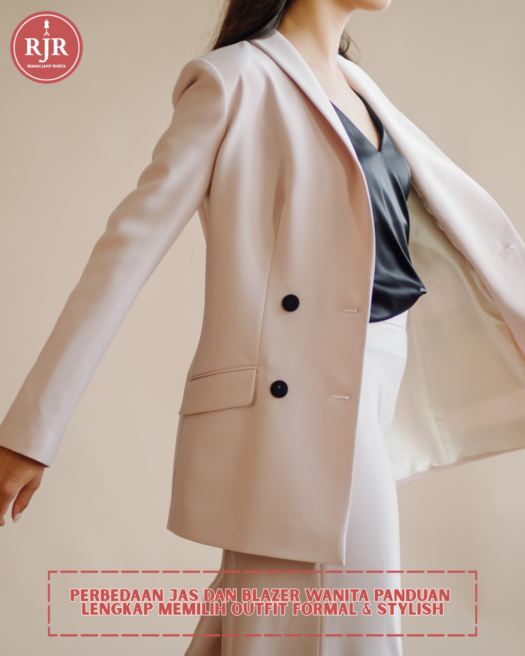 Ilustrasi Artikel Perbedaan Jas dan Blazer Wanita Panduan Lengkap Memilih Outfit Formal & Stylish | Rumah Jahit Rhieta