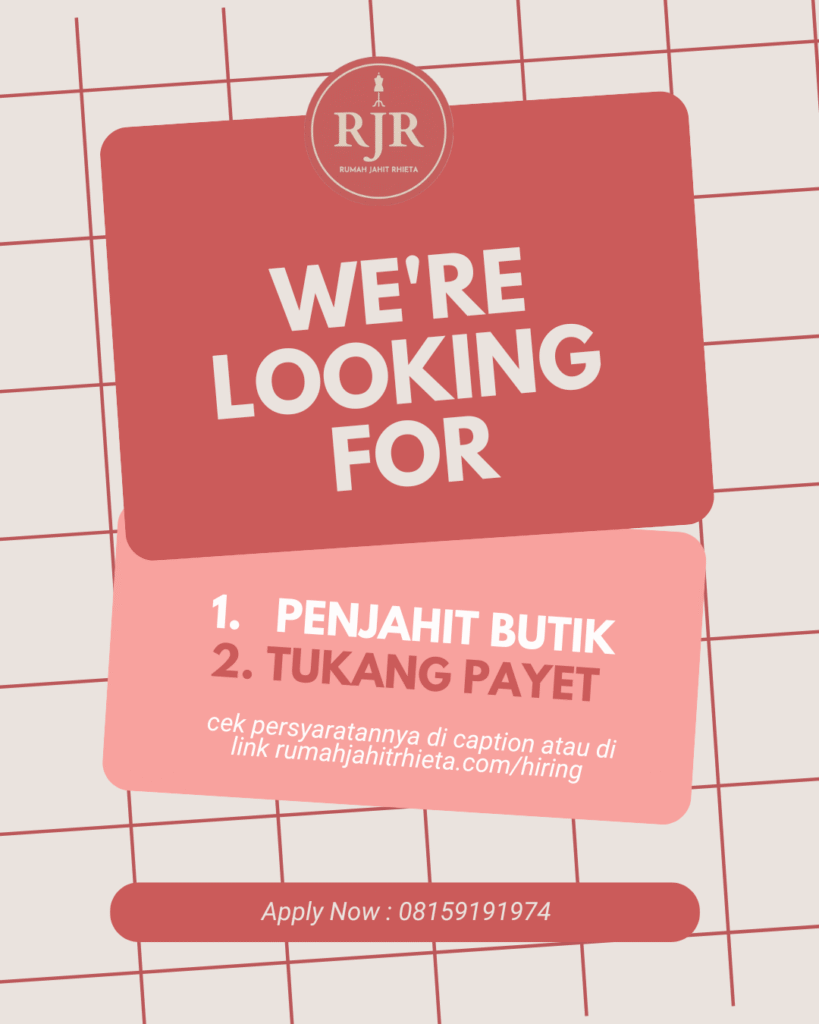 Rumah Jahit Rhieta mengadakan Lowongan Kerja ( Hiring) berupa penjahit butik dan tukang payet