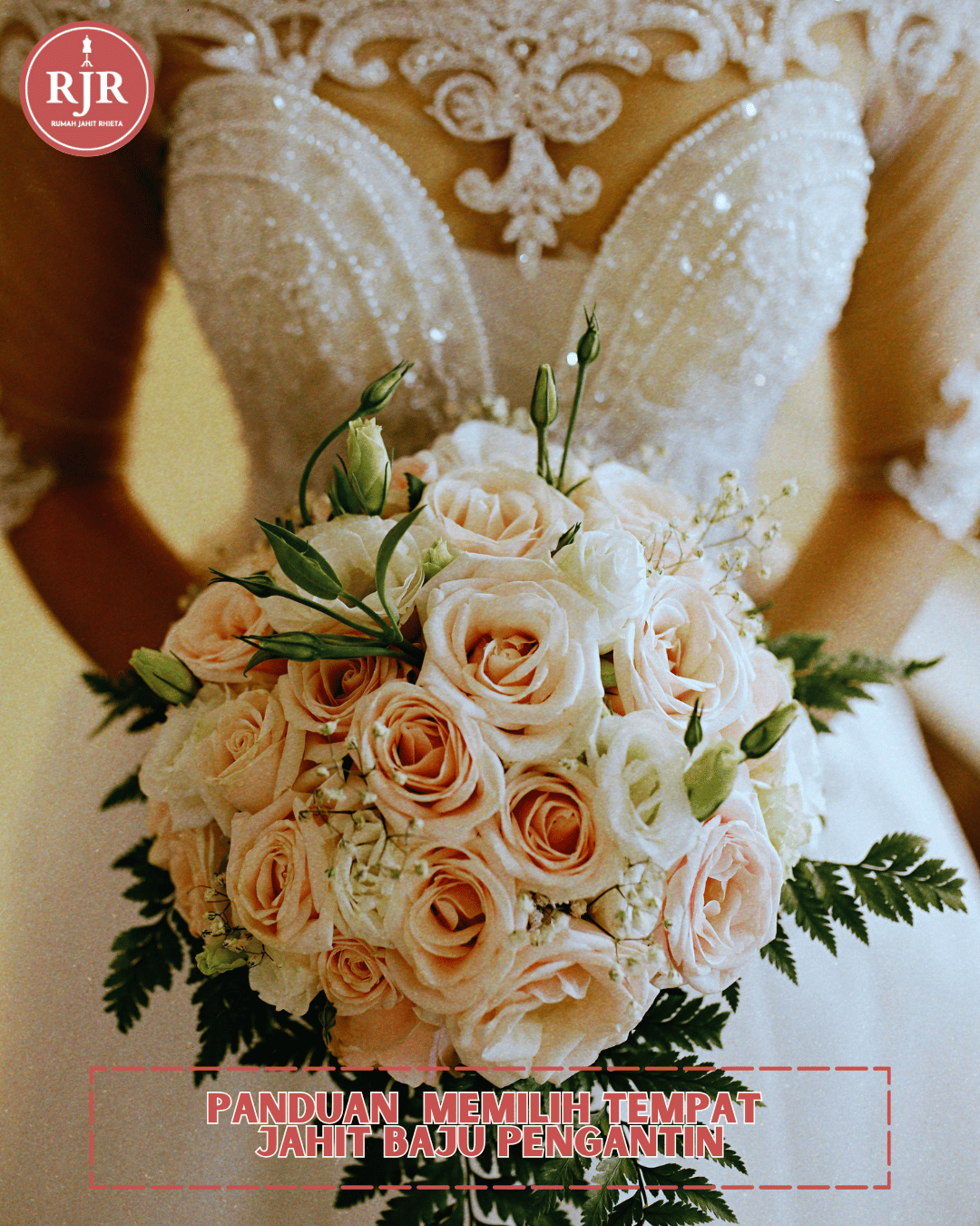 Tips Memilih Tempat Jahit Baju Pengantin | Rumah Jahit Rhieta