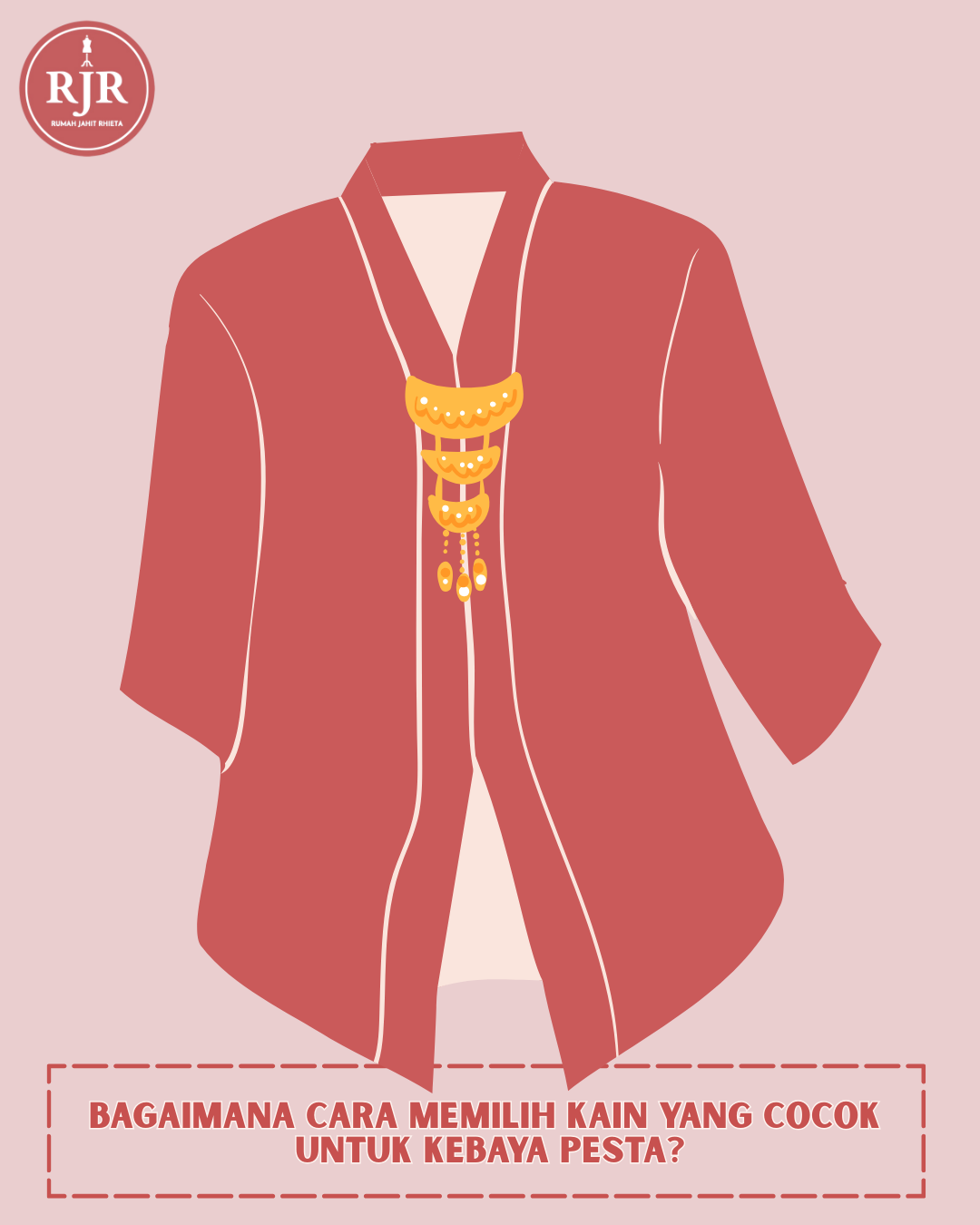 Ilustrasi artikel Bagaimana cara memilih kain yang cocok untuk kebaya pesta? | Rumah Jahit Rhieta