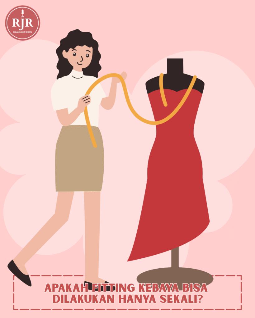 Ilustrasi artikel Apakah Fitting Kebaya bisa Dilakukan hanya Sekali ? | Rumah Jahit Rhieta