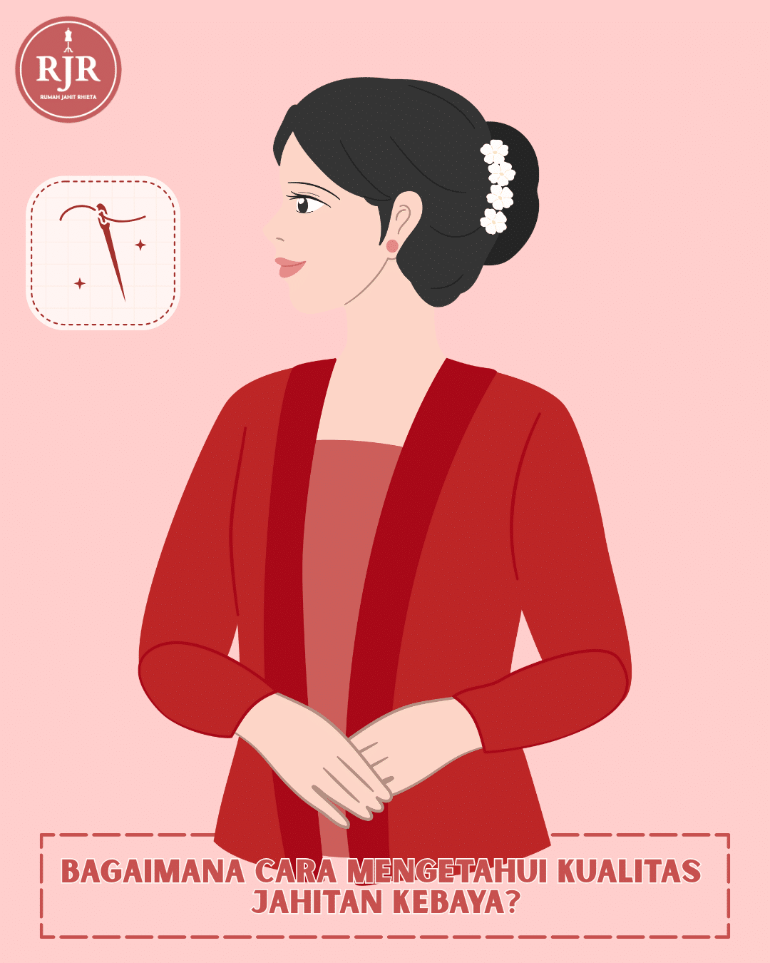 Ilustrasi artikel Bagaimana Cara Mengetahui Kualitas Jahitan Kebaya? | Rumah Jahit Rhieta