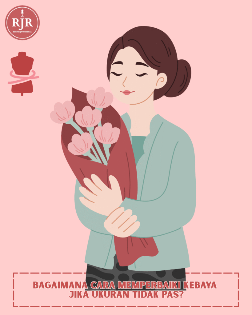 Ilustrasi artikel Bagaimana Cara Memperbaiki Kebaya Jika Ukuran Tidak Pas? | Rumah Jahit Rhieta